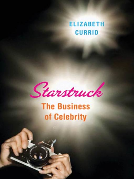 Title details for Starstruck by Elizabeth Currid-Halkett - Wait list